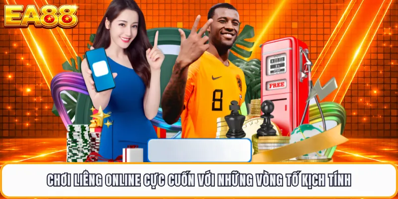 Chơi Liêng Online Cực Cuốn Với Những Vòng Tố Kịch Tính