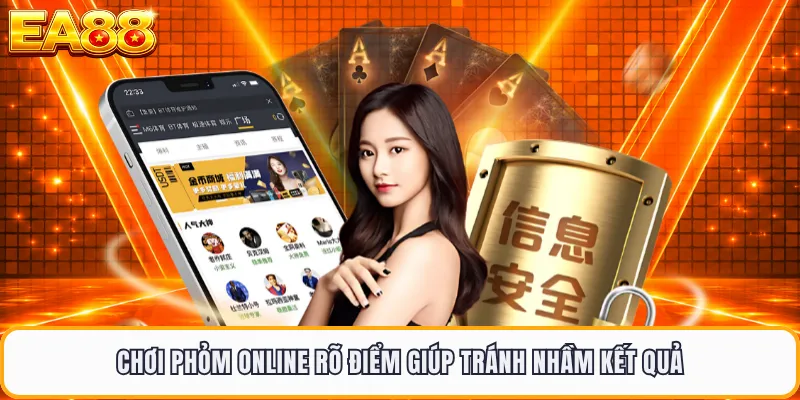 Chơi phỏm online rõ điểm giúp tránh nhầm kết quả