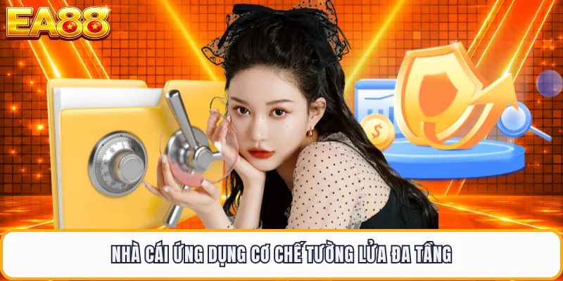 Nhà cái ứng dụng cơ chế tường lửa đa tầng