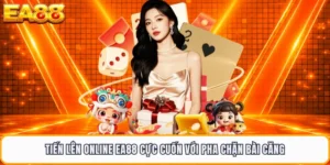 Tiến Lên Online EA88 Cực Cuốn Với Pha Chặn Bài Căng